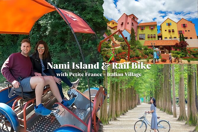 Nami Island & Petite France & Italian Village & Gangchon Rail Bike One-Day Tour - Nami Island: tree-lined paths and seasonal beauty